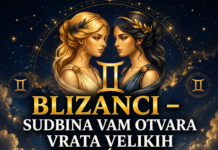 BLIZANCI – SUDBINA VAM OTVARA VRATA VELIKIH MOGUĆNOSTI: Prilika koja dolazi može promijeniti mnogo toga!